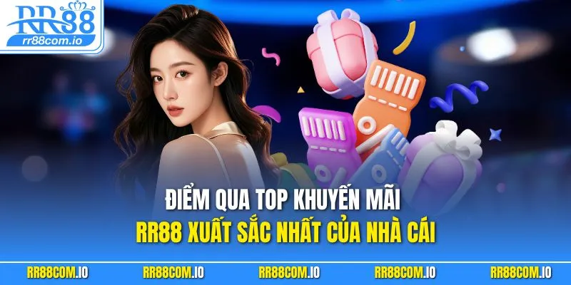 Điểm qua top khuyến mãi RR88 xuất sắc nhất của nhà cái