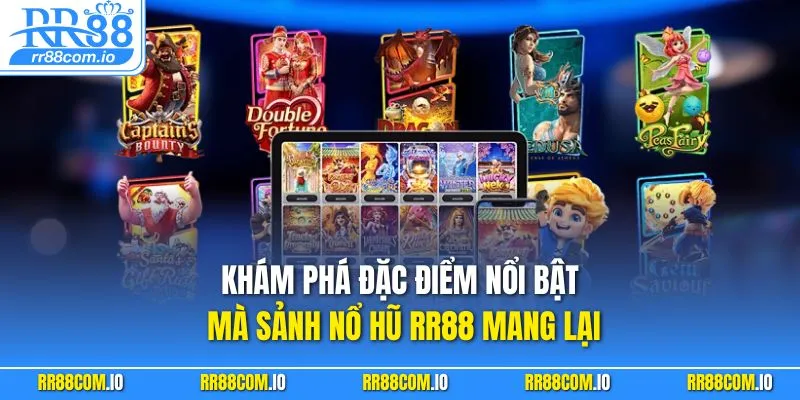 Khám phá đặc điểm nổi bật mà sảnh nổ hũ RR88 mang lại