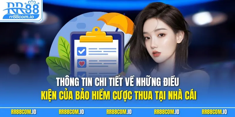 Thông tin chi tiết về những điều kiện của bảo hiểm cược thua tại nhà cái